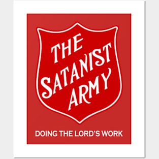 THE SATANIST ARMY, DOING THE LORD'S WORK Posters and Art